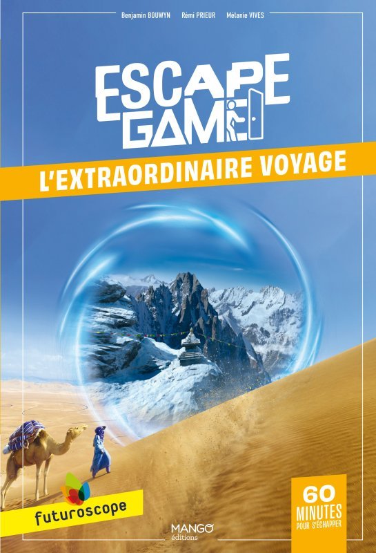 Escape Game Futuroscope - L'Extraordinaire voyage - Benjamin Bouwyn - MANGO