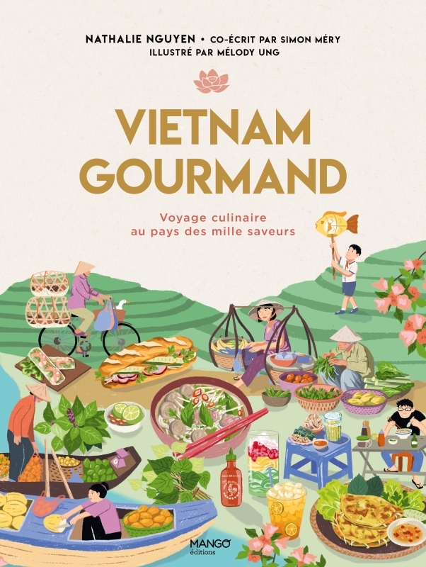 Vietnam gourmand - Nathalie Nguyen - MANGO