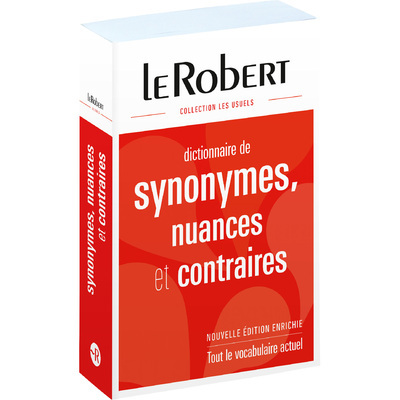 Dictionnaire de synonymes, nuances et contraires - relié - Collectif Collectif - LE ROBERT