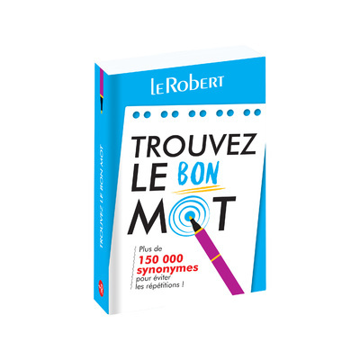 Trouvez le bon mot - Collectif Collectif - LE ROBERT