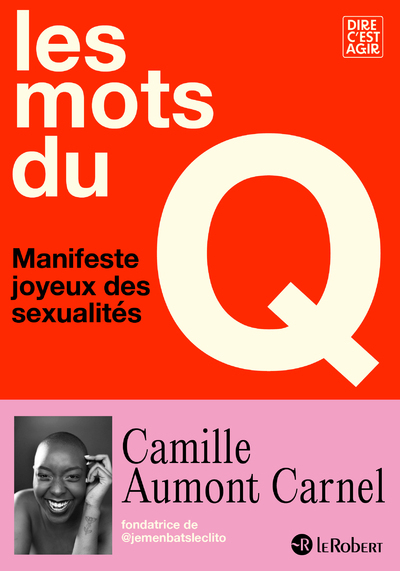 Les mots du Q - Camille Aumont Carnel - LE ROBERT