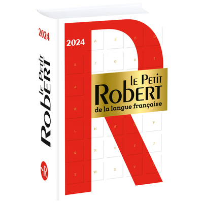 Le Petit Robert de la Langue Française 2024 - Collectif Collectif - LE ROBERT