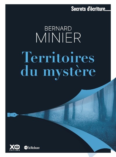 Territoires du mystère - Bernard Minier - LE ROBERT