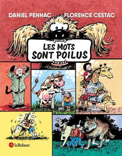 Les mots sont poilus - Daniel Pennac - LE ROBERT