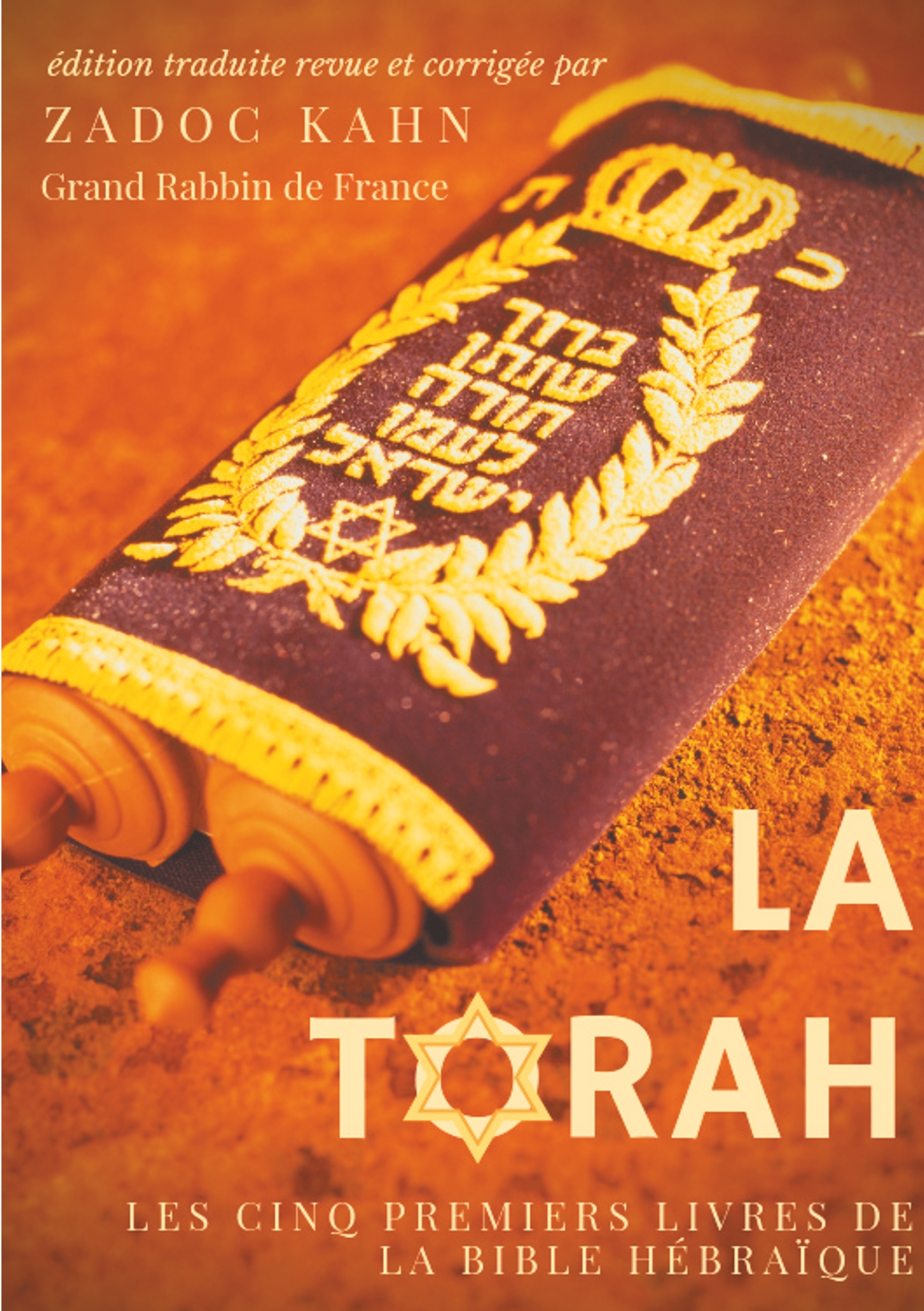 La Torah (édition revue et corrigée, précédée d'une introduction et de conseils de lecture de Zadoc Kahn) - Zadoc Kahn - BOOKS ON DEMAND