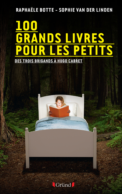 100 grands livres pour les petits - Raphaële Botte - GRUND