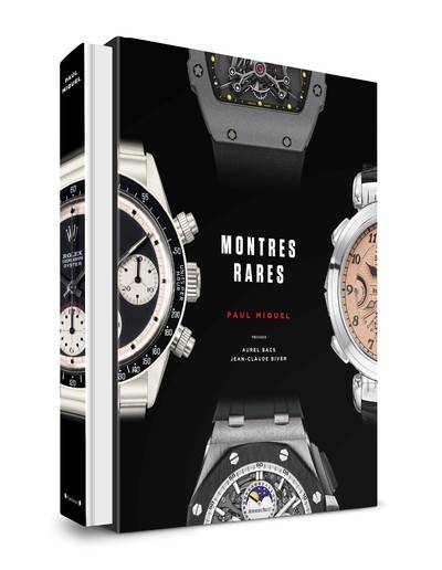 Montres rares, 2e nouvelle édition - Paul Miquel - GRUND