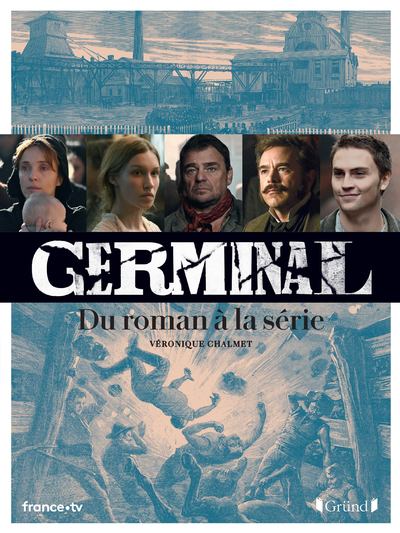 Germinal - Du roman à la série - Collectif Collectif - GRUND