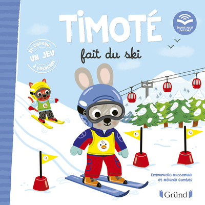 Timoté fait du ski (Écoute aussi l'histoire) - Emmanuelle Massonaud - GRUND