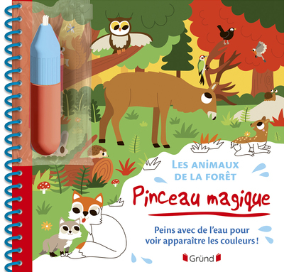 Pinceau magique - Les animaux de la forêt - Monsieur Dupont Monsieur Dupont - GRUND