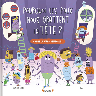 Pourquoi les poux nous grattent la tête ? - Delphine Pessin - GRUND