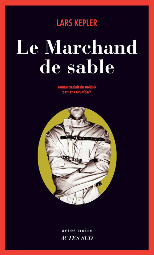 Le marchand de sable - Lars Kepler - ACTES SUD