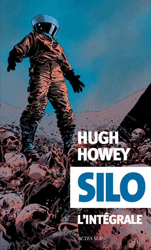 Silo - L'intégrale - Hugh Howey - ACTES SUD