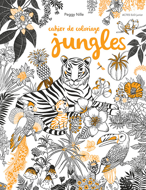 Cahier de coloriage Jungles - Peggy Nille - ACTES SUD