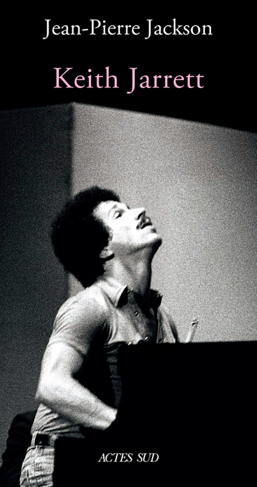 Keith Jarrett - Jean-Pierre Jackson - ACTES SUD