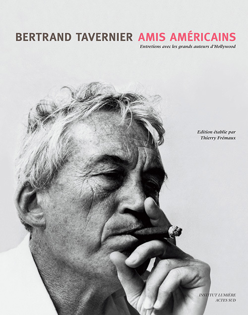 Amis américains - Bertrand Tavernier - ACTES SUD