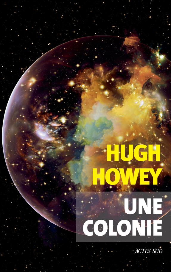 Une colonie - Hugh Howey - ACTES SUD