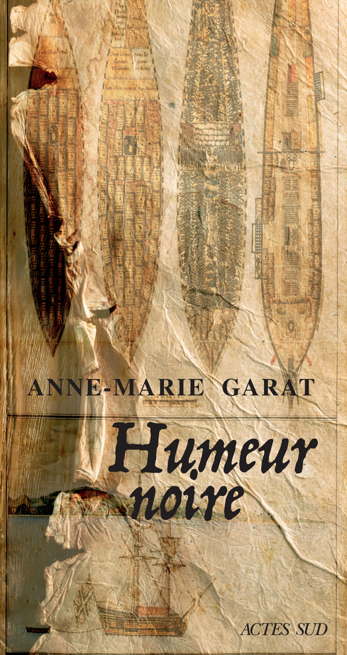 Humeur noire - Anne-Marie Garat - ACTES SUD