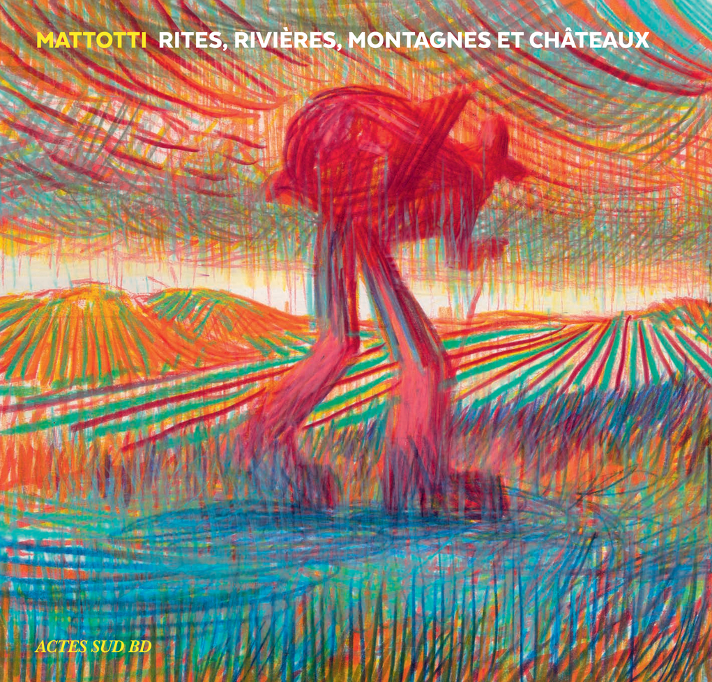 Rites, rivières, montagnes et châteaux - Lorenzo Mattotti - ACTES SUD