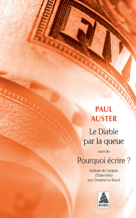 Le diable par la queue, Suivi de : Pourquoi écrire ? - Paul Auster - ACTES SUD