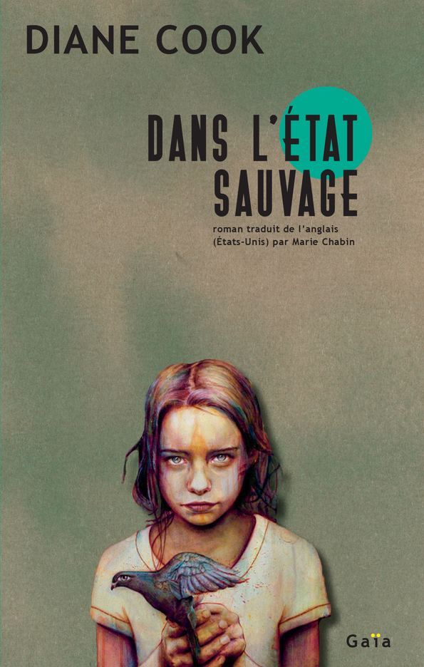 Dans l'État Sauvage - Diane Cook - GAIA