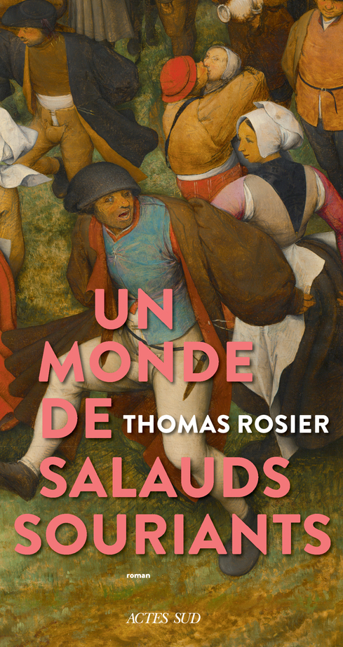 Un monde de salauds souriants - Thomas Rosier - ACTES SUD