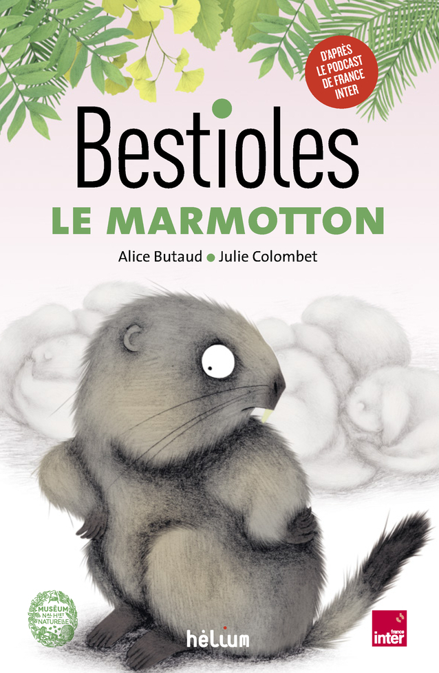 Bestioles - Le Marmotton - Alice Butaud - HELIUM