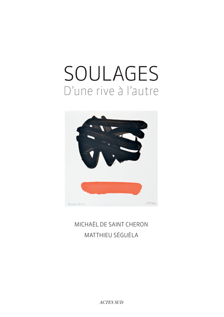 Soulages - Matthieu Séguela - ACTES SUD