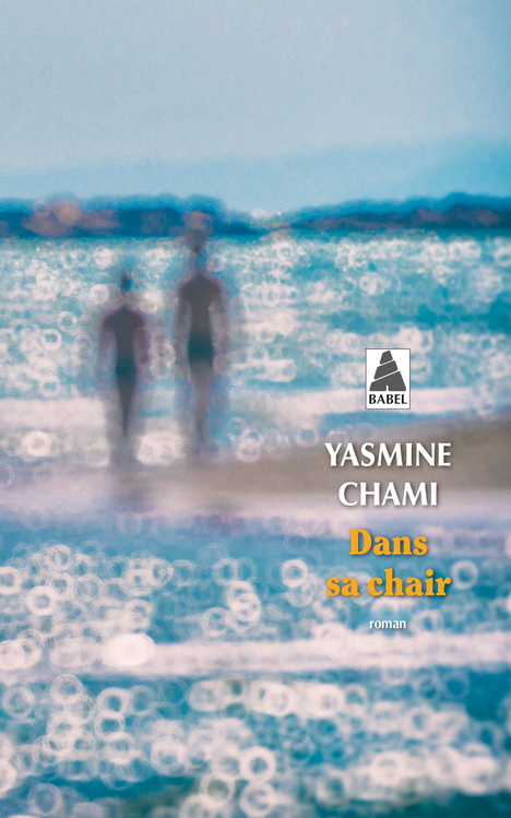 Dans sa chair - Yasmine Chami - ACTES SUD