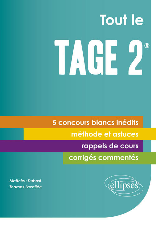 Tout le Tage 2® - 5 concours blancs inédits - Cours, méthode, corrigés commentés - Matthieu Dubost - ELLIPSES