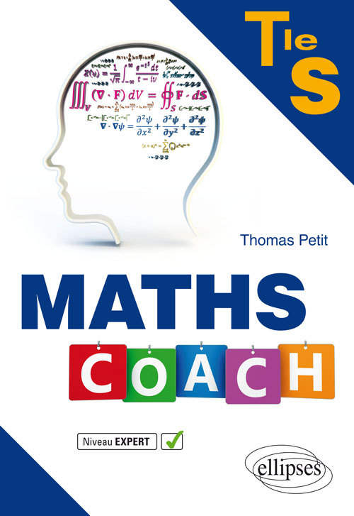 Maths Coach Terminale S niveau expert - Thomas Petit - ELLIPSES