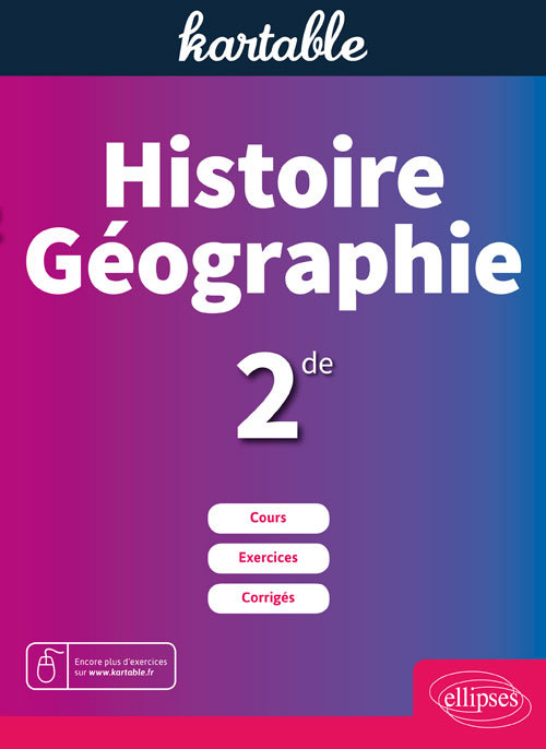 Histoire Géographie 2de -  Kartable - ELLIPSES