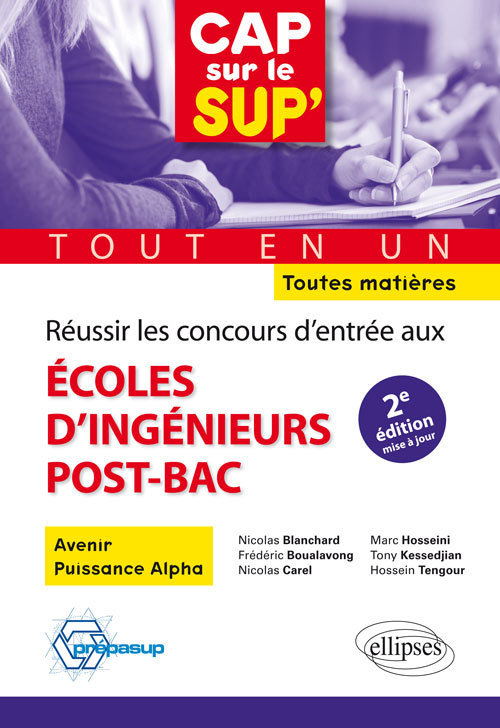 Réussir les concours d'entrée aux écoles d'ingénieurs post-bac • tout en un • toutes matières - 2e édition mise à jour - Nicolas Blanchard - ELLIPSES