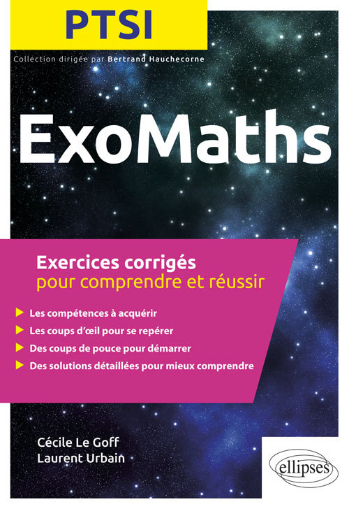 Maths PTSI - Exercices corrigés pour comprendre et réussir - Goff Le - ELLIPSES