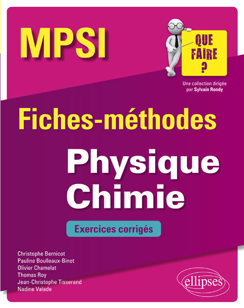 Physique Chimie MPSI - Fiches-méthodes et exercices corrigés - C. Bernicot - ELLIPSES