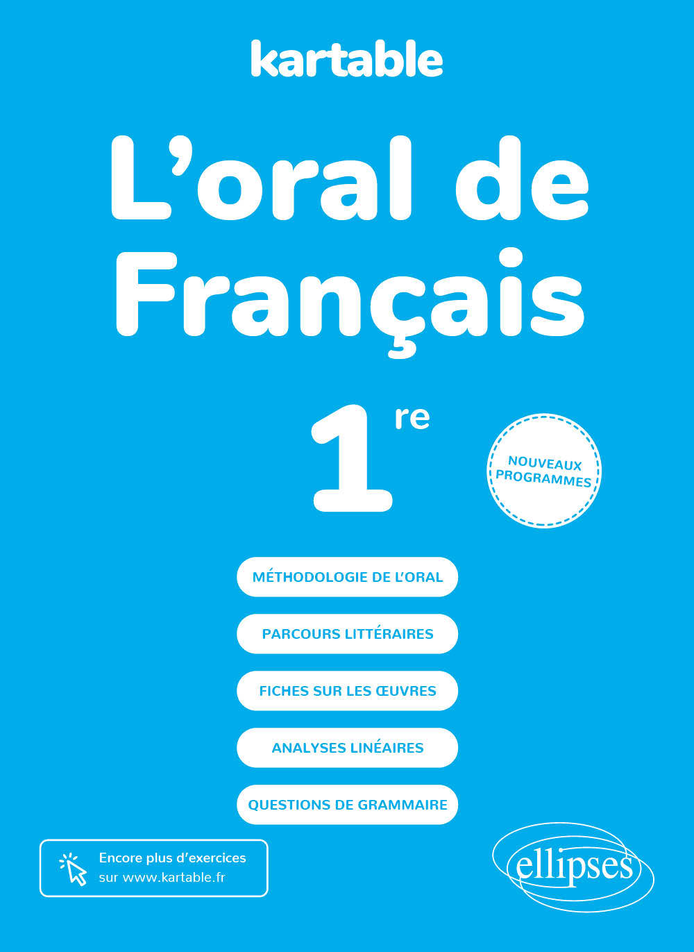 L'oral de français - Première - nouveaux programmes - L'ECOLE-SUR-INTERNET KARTABLE - L'école sur internet - ELLIPSES