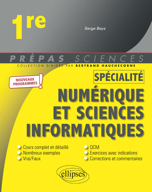 Spécialité Numérique et sciences informatiques - Première - nouveaux programmes - Serge Bays - ELLIPSES