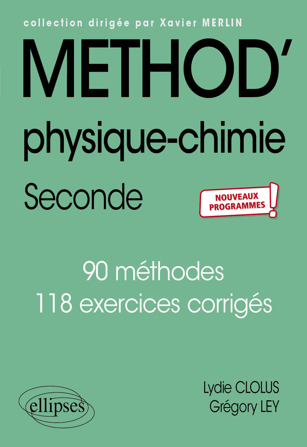 Physique-chimie - Seconde - nouveaux programmes - Lydie Clolus - ELLIPSES