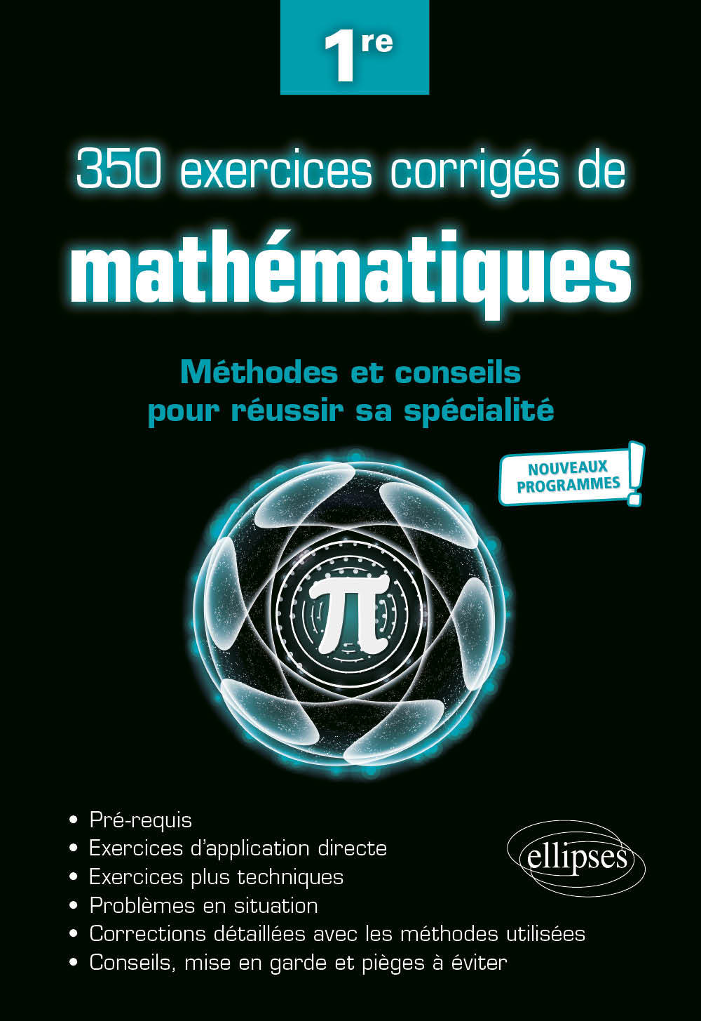 350 exercices corrigés de mathématiques - Méthodes et conseils pour réussir sa spécialité - Première - Nouveaux programmes - Arnaud Gilles - ELLIPSES