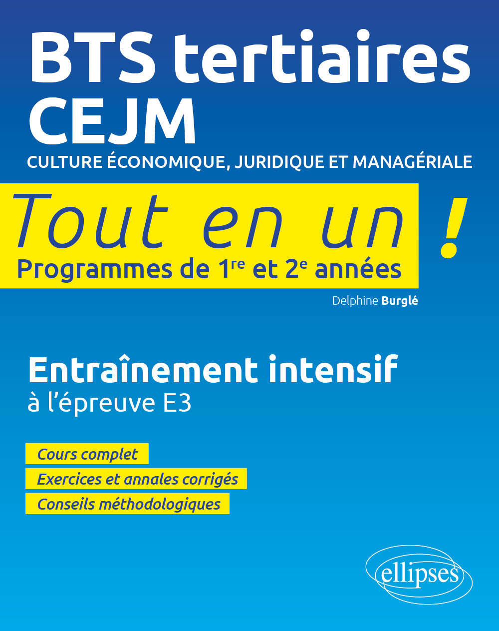 BTS tertiaires - CEJM - Culture économique, juridique et managériale - Delphine Burglé - ELLIPSES