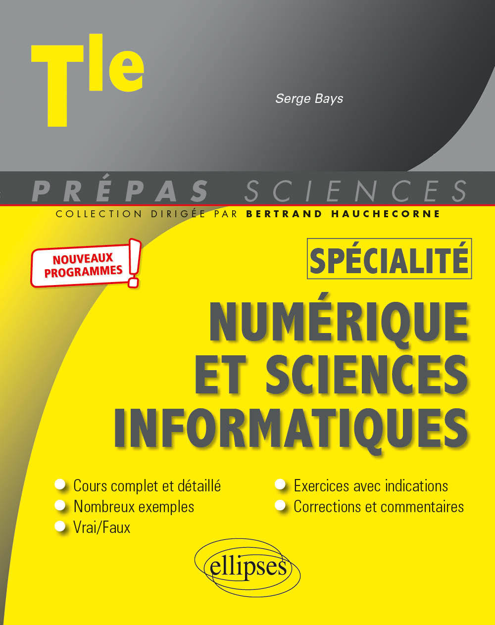 Spécialité Numérique et sciences informatiques - Terminale - nouveaux programmes - Serge Bays - ELLIPSES