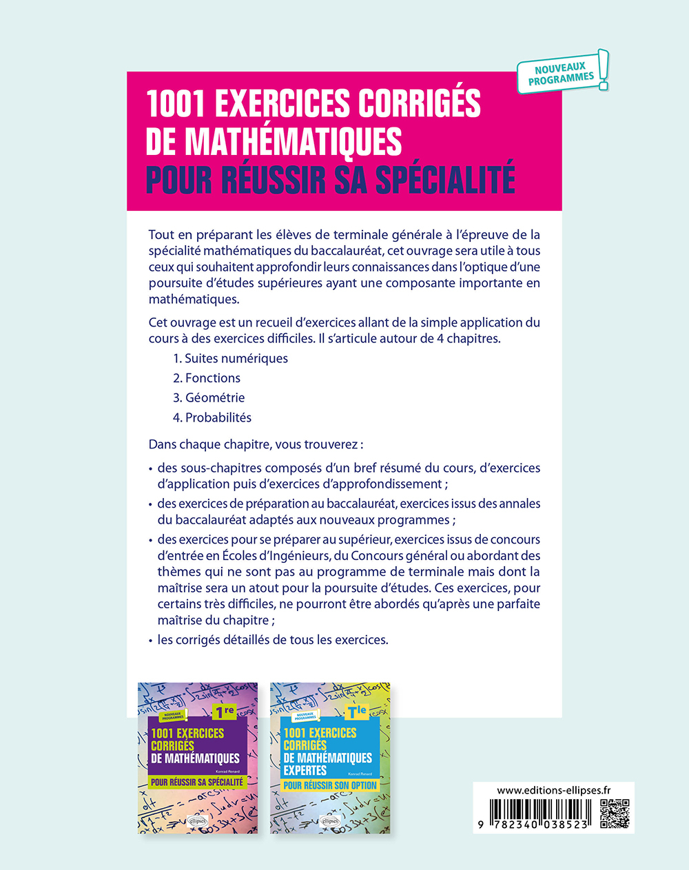 1001 exercices corrigés de Mathématiques - Pour réussir sa spécialité - Terminale - Nouveaux programmes - Konrad Renard - ELLIPSES