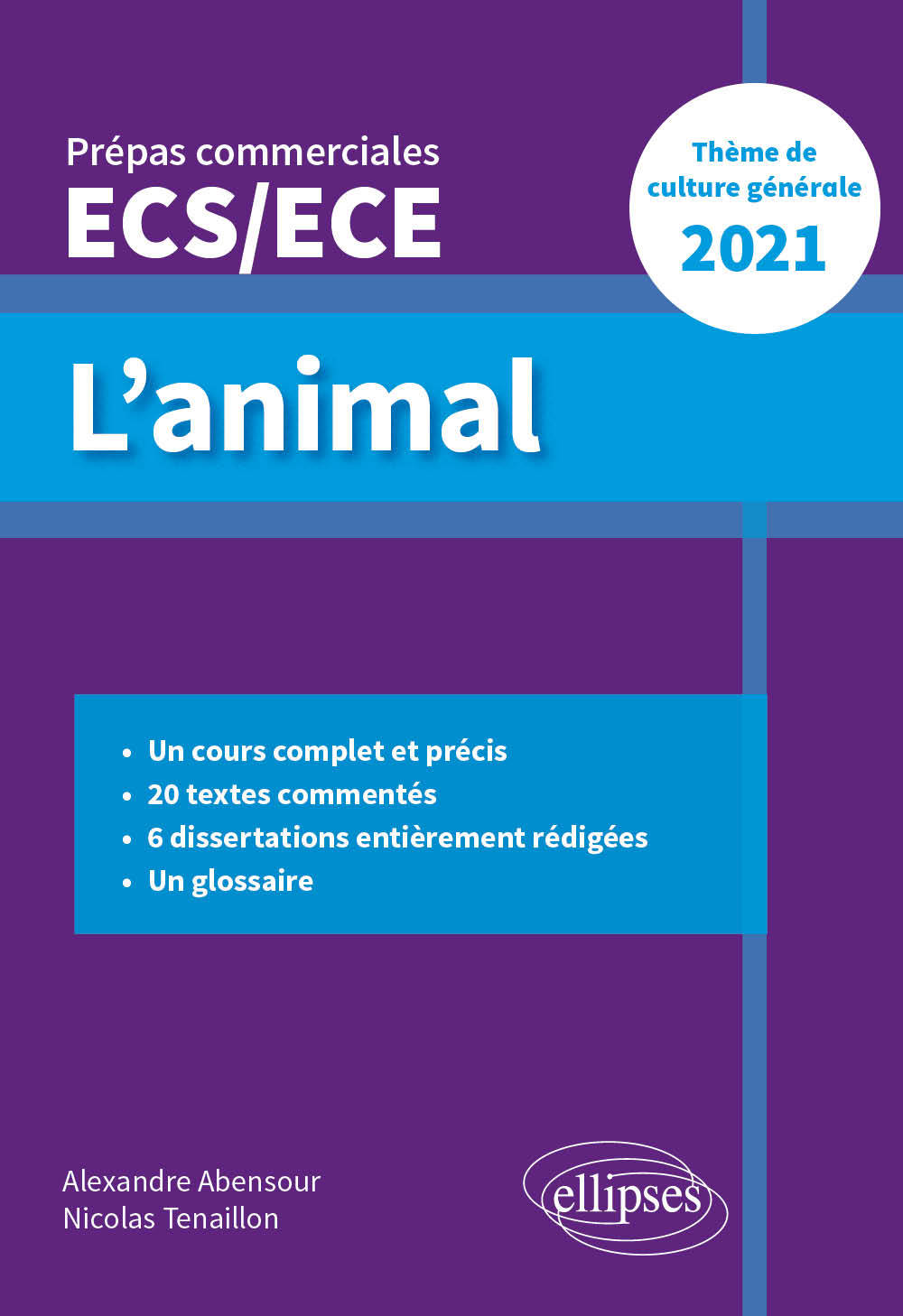 L'animal - Épreuve de culture générale - Prépas commerciales ECS / ECE 2021 - Alexandre Abensour - ELLIPSES