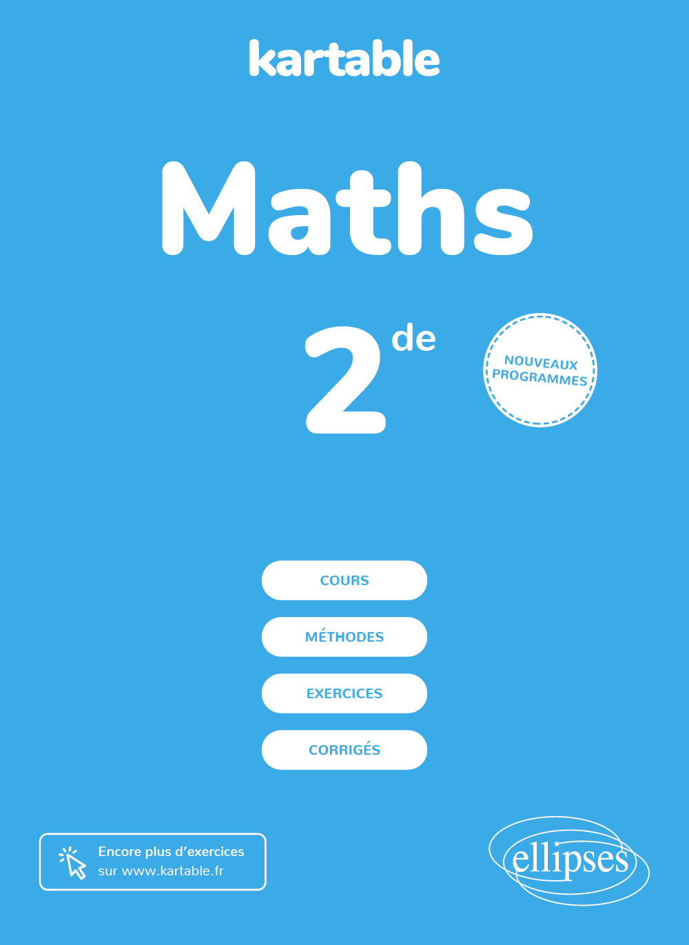 Maths - Seconde - Nouveaux programmes - L'ECOLE-SUR-INTERNET KARTABLE - L'école sur internet - ELLIPSES