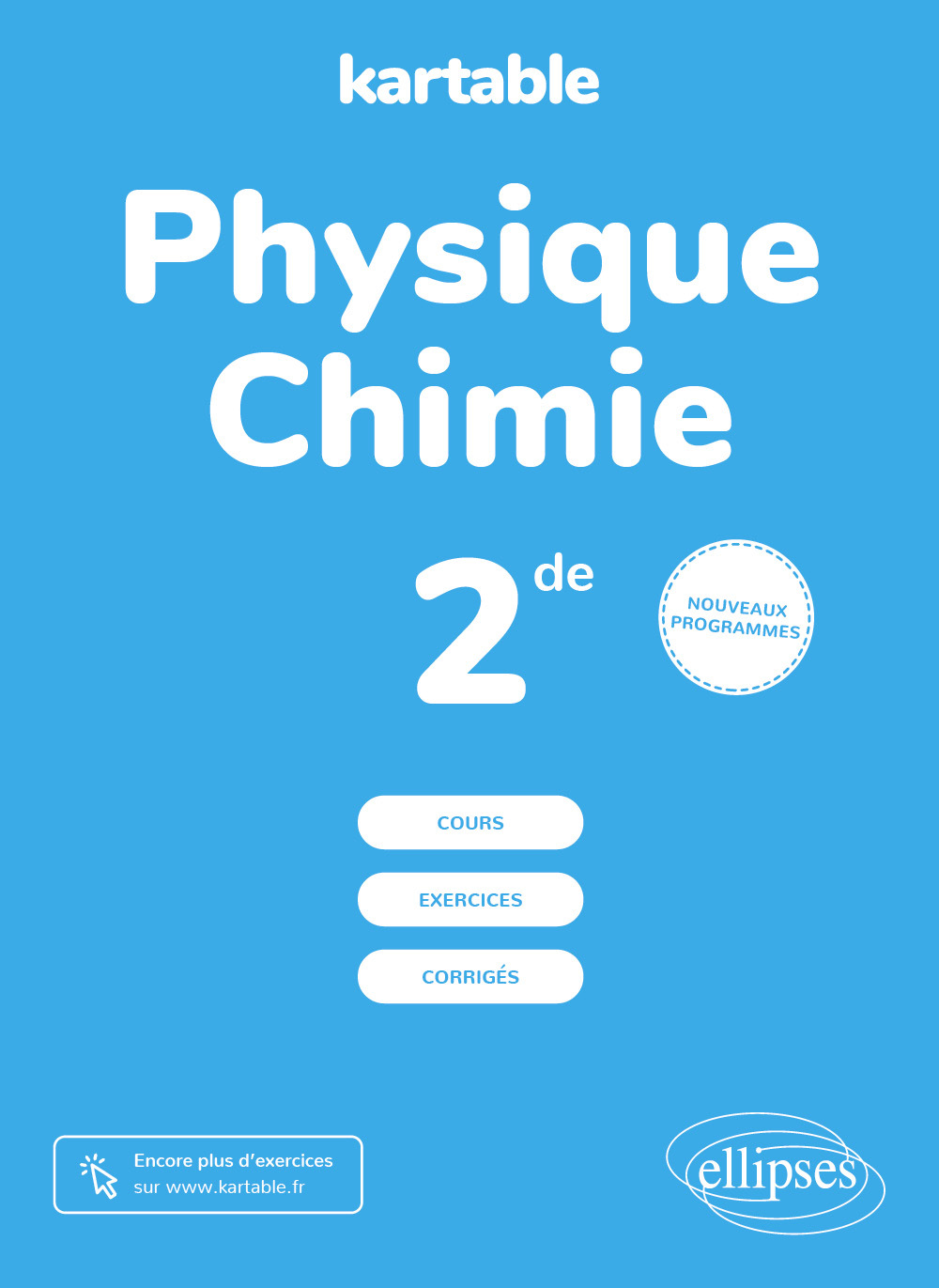 Physique-chimie - Seconde - Nouveaux programmes - L'ECOLE-SUR-INTERNET KARTABLE - L'école sur internet - ELLIPSES