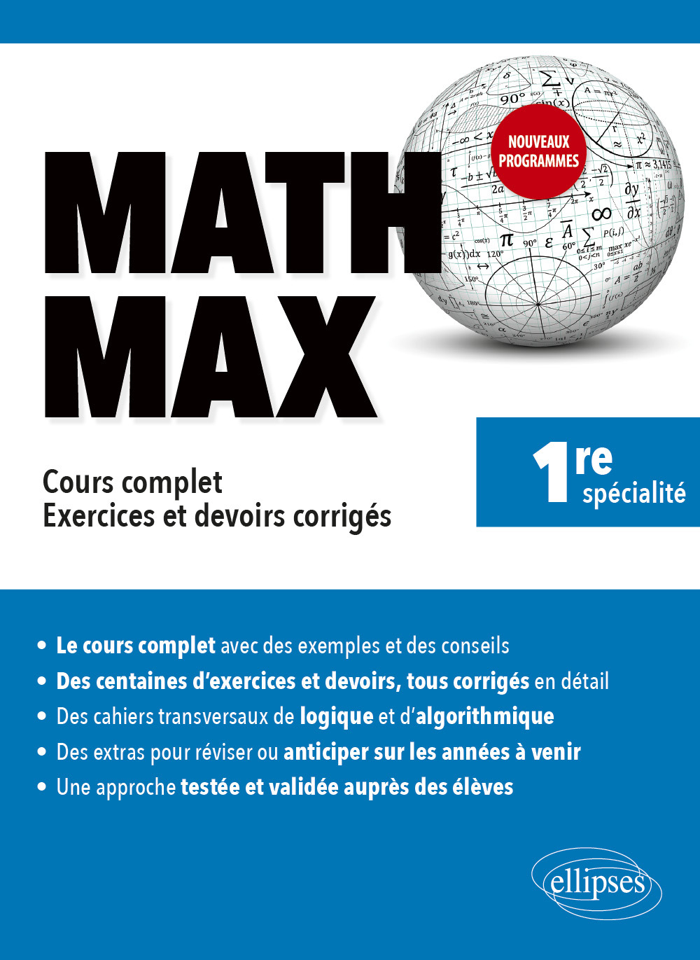 Math Max - Première enseignement de spécialité - Cours complet, exercices et devoirs corrigés - Nouveaux programmes - Sébastien Krief-Détraz - ELLIPSES