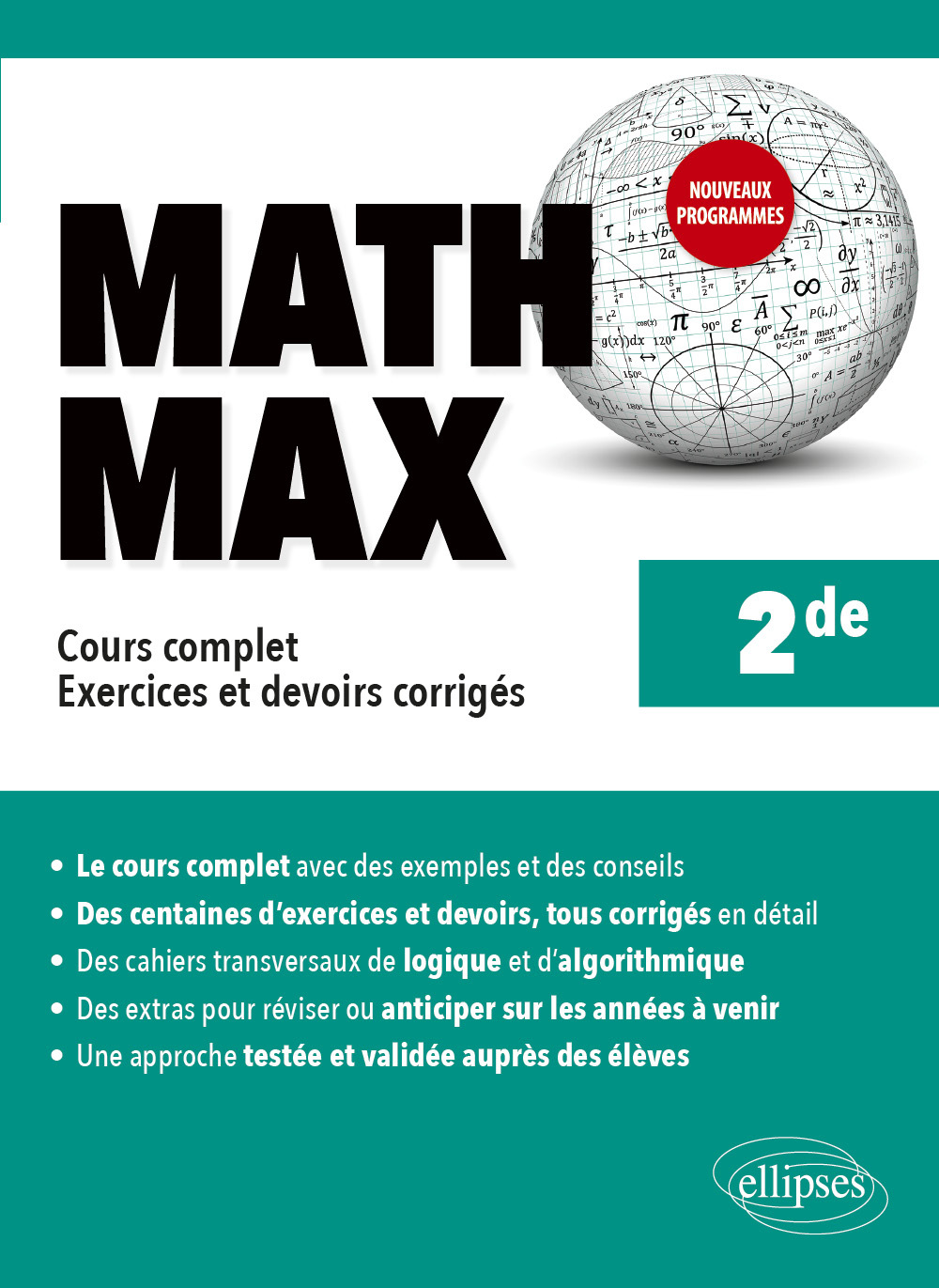 Math Max - Seconde - Cours complet, exercices et devoirs corrigés - Nouveaux programmes - Sébastien Krief-Détraz - ELLIPSES