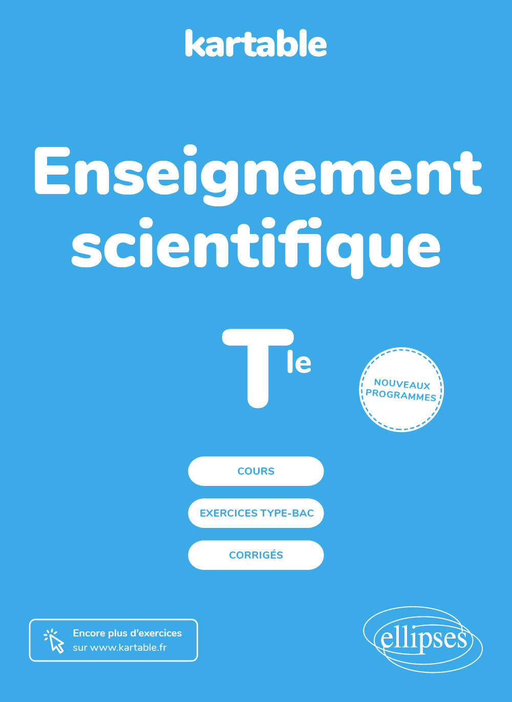 Enseignement scientifique - Terminale - Nouveaux programmes - L'ECOLE-SUR-INTERNET KARTABLE - L'école sur internet - ELLIPSES