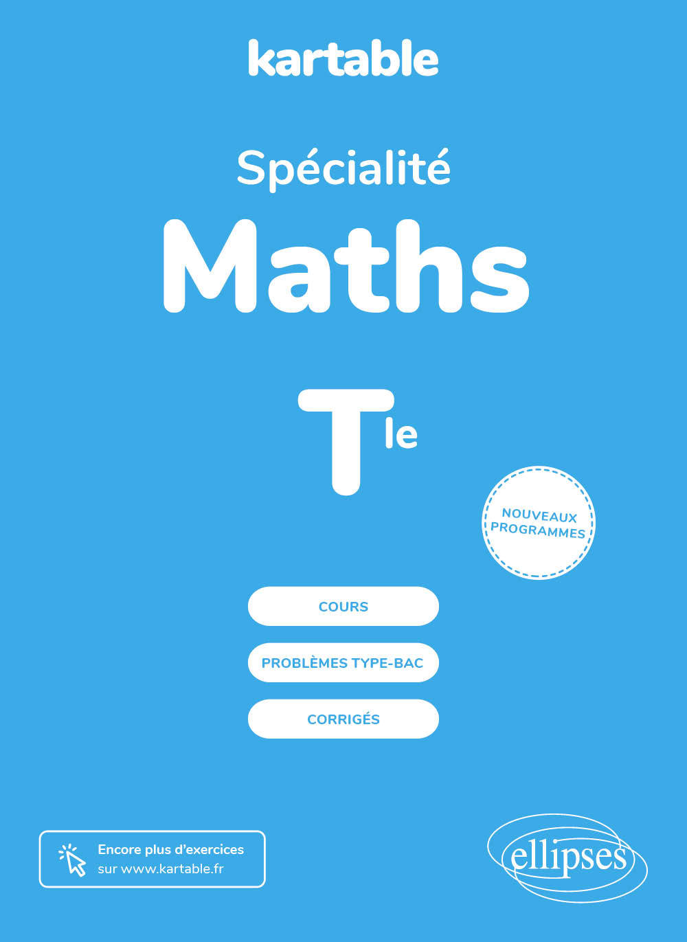 Spécialité Maths - Terminale - Nouveaux programmes - L'ECOLE-SUR-INTERNET KARTABLE - L'école sur internet - ELLIPSES