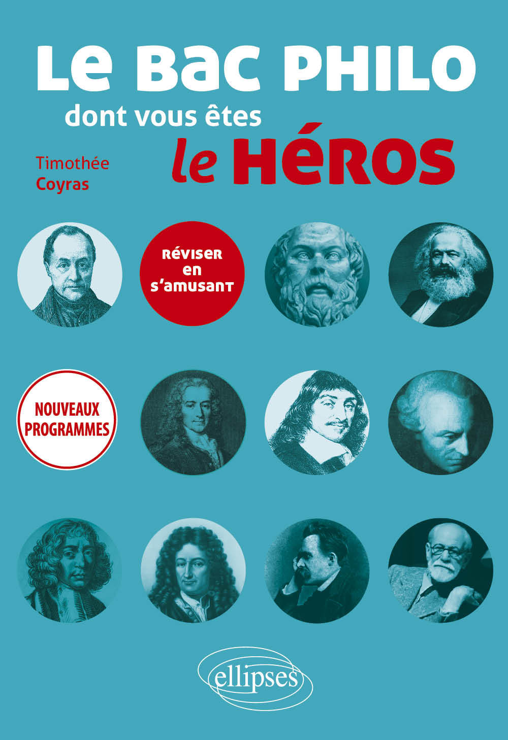 Le bac philo dont vous êtes le héros. Réviser en s'amusant. Nouveaux programmes. - Timothée Coyras - ELLIPSES